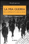 La mia guerra con la 36ª Brigata nera fino al carcere libro di Sebastiani Piero