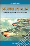 Stormi d'Italia. Storia dell'aviazione militare italiana libro di Lazzati Giulio