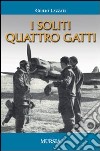 I soliti quattro gatti libro di Lazzati Giulio