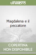 Magdalena e il peccatore libro