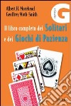 Il libro completo dei solitari e dei giochi di pazienza libro