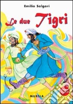 Le due tigri libro