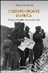 L'ultimo fronte d'Africa. Tunisia: novembre 1942-maggio 1943 libro