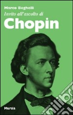 Invito all'ascolto di Chopin