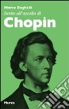 Invito all'ascolto di Chopin libro