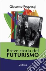 Breve storia del futurismo libro