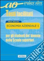 Economia aziendale. Per le Scuole superiori. Vol. 1