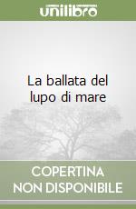 La ballata del lupo di mare libro