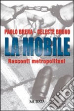 La mobile. Racconti metropolitani libro