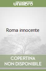 Roma innocente libro