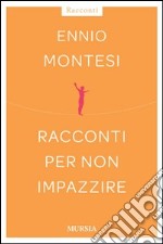 Racconti per non impazzire libro