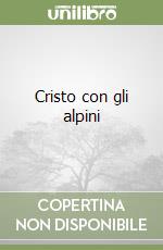 Cristo con gli alpini libro