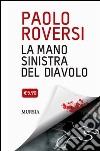 La mano sinistra del diavolo. La serie di Radeschi libro