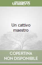 Un cattivo maestro libro