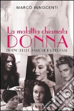 La malattia chiamata donna libro