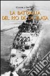 La battaglia del Rio de la Plata libro