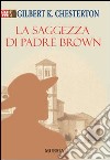 La saggezza di padre Brown libro