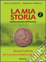 La mia storia. Percorsi facilitati. Per la Scuola  libro