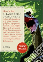 Il paese delle grandi orme. Ediz. integrale libro