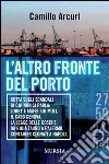 L'altro fronte del porto libro