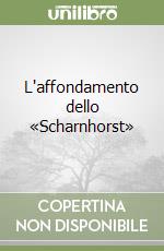 L'affondamento dello «Scharnhorst» libro