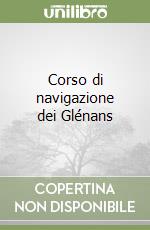 Corso di navigazione dei Glénans libro