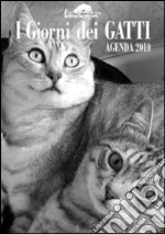 I giorni dei gatti. Agenda 2010 libro