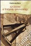 Galeoni e tesori sommersi libro