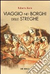 Viaggio nei borghi delle streghe libro