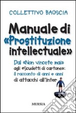 Manuale di «prostituzione intellectuale» libro