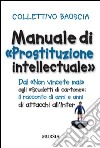 Manuale di «prostituzione intellectuale» libro