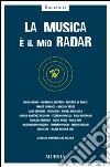 La musica è il mio radar libro di Nuzzolo M. (cur.)