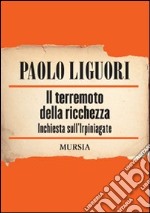 Il terremoto della ricchezza. Inchiesta sull'Irpiniagate