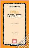 Primi poemetti libro di Pascoli Giovanni