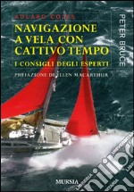 Navigazione a vela con cattivo tempo. I consigli degli esperti