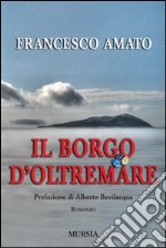 Il borgo d'Oltremare libro