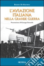 L'aviazione italiana nella grande guerra libro