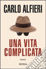 Una vita complicata libro