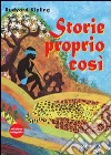 Storie proprio così. Ediz. integrale libro di Kipling Rudyard