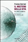 Il mistero della vita. Una favola scientifica libro