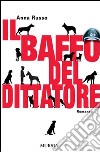 Il baffo del dittatore libro di Russo Anna