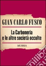 La carboneria e le altre società occulte libro