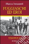 Fuggiaschi ed eroi. La lunga estate del '43 libro