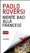 Niente baci alla francese libro