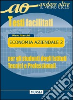 Economia aziendale. Per le Scuole superiori. Vol. 2