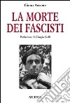 La morte dei fascisti libro di Accame Giano