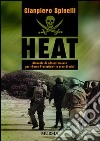 HEAT. Manuale di addestramento per «Force Protection» in aree di crisi libro