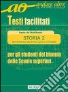 Storia per gli alunni del biennio delle Scuole superiori. Testi facilitati. Per le Scuole superiori. Vol. 2 libro