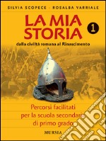 La mia storia. Percorsi facilitati. Per la Scuola  libro