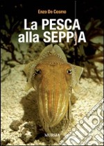 La pesca alla seppia libro